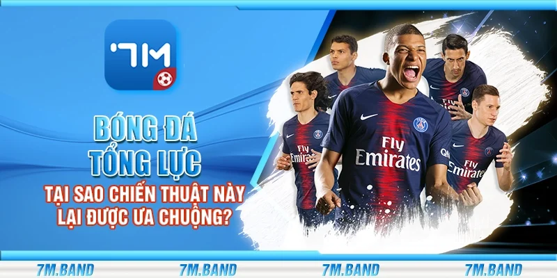 Bóng đá tổng lực – Tại sao chiến thuật này lại được ưa chuộng?