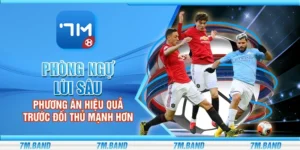 Phòng ngự lùi sâu - Phương án hiệu quả trước đối thủ mạnh hơn