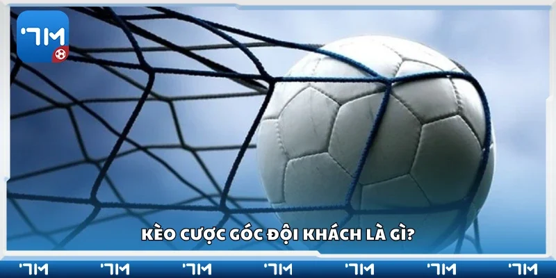 Sơ lược về kèo cược góc đội khách