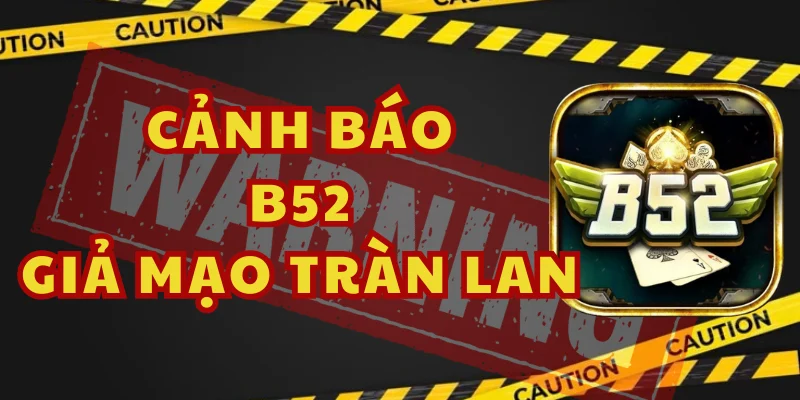 Cách phân biệt B52 thật và giả nhanh chóng và chính xác