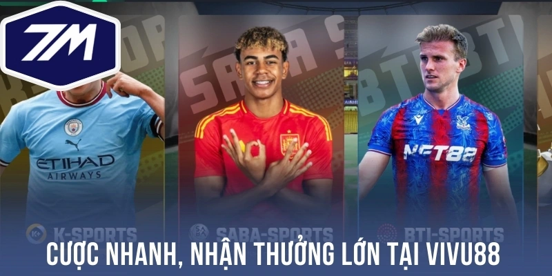 Cược nhanh, nhận thưởng lớn tại Vivu88 