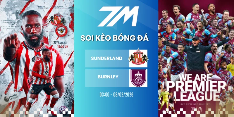 Kèo Bóng Đá Sunderland Vs Burnley Hôm Nay Ngày 03/02/2026 – Ngoại Hạng Anh