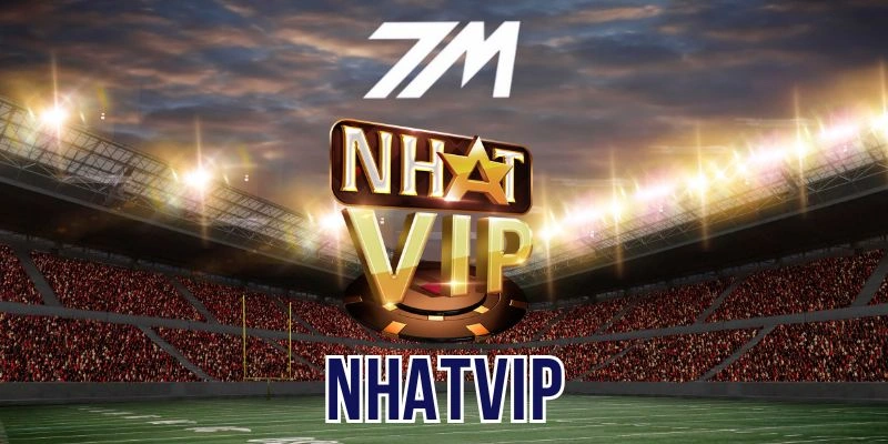 Nhatvip – Địa Chỉ Cập Nhật Hàng Trăm Kèo Thể Thao Mỗi Ngày