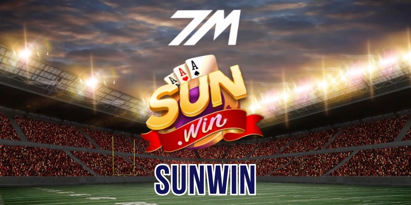 Sunwin – Địa Chỉ Hàng Đầu Cho Tín Đồ Cá Cược Thể Thao