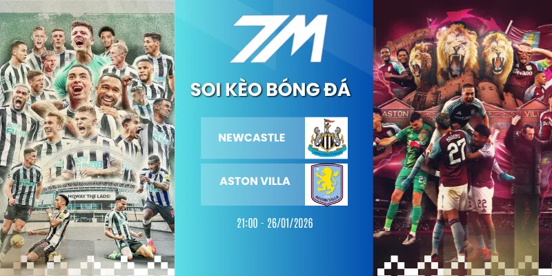 Tỷ Lệ Kèo Newcastle Vs Aston Villa Hôm Nay Ngày 25/01/2026 – Premier League
