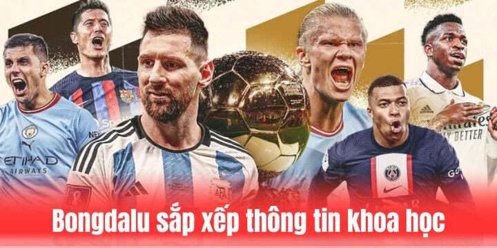 Bongdalu sắp xếp các thông tin thể thao thông minh và khoa học