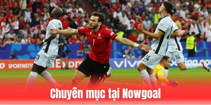 Chuyên mục chính được đầu tư tại Nowgoal