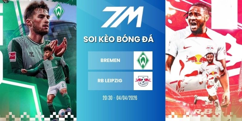 Kèo Bóng Đá Bremen Vs RB Leipzig Hôm Nay Ngày 04/04/2026 – Bundesliga