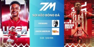 Kèo bóng đá Freiburg vs Union Berlin hôm nay ngày 15/03/2026 - Bundesliga
