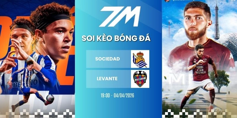 Kèo Bóng Đá Sociedad Vs Levante Hôm Nay Ngày 04/04/2026 – La Liga