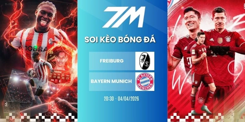 Kèo Nhà Cái Freiburg Vs Bayern Munich Hôm Nay Ngày 04/04/2026 – Bundesliga