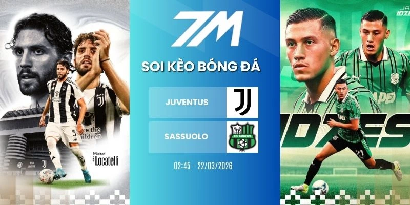 Kèo Nhà Cái Juventus Vs Sassuolo Hôm Nay Ngày 22/03/2026 – Serie A