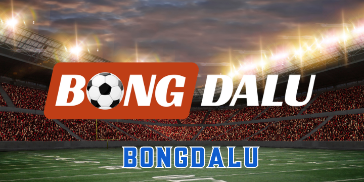 Bongdalu – Cập Nhật Tỷ Lệ Bóng Đá Nhanh Chóng, Chất Lượng