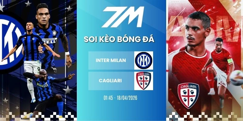 Kèo Bóng Đá Inter Milan Vs Cagliari Hôm Nay Ngày 18/04/2026 – Serie A