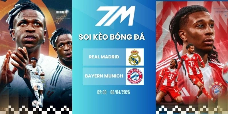 Kèo Bóng Đá Real Madrid Vs Bayern Munich Hôm Nay Ngày 08/04/2026 – C1
