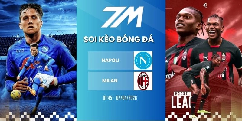 Kèo Bóng ĐáNapoli vs Milan Hôm Nay Ngày 06/04/2026 – Serie A