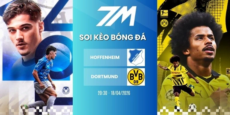 Tỷ Lệ Kèo Hoffenheim Vs Dortmund Hôm Nay Ngày 18/04/2026 – Bundesliga