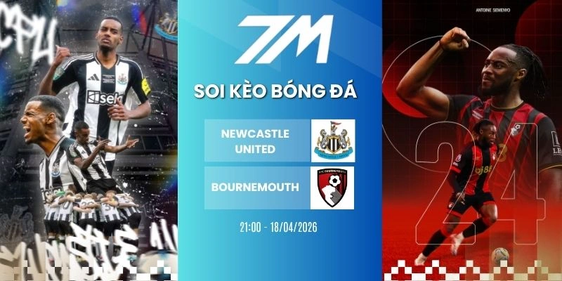 Tỷ Lệ Kèo Newcastle United Vs Bournemouth Hôm Nay Ngày 18/04/2026 – NHA